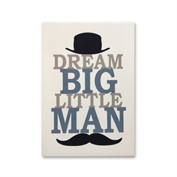 Kanvas Baskı Tablo 'DREAM BIG LITTLE MAN'
